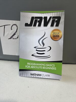 Java Programming Basics for Absolute Beginners Step-By-Step Java Volume 1 F/SH
