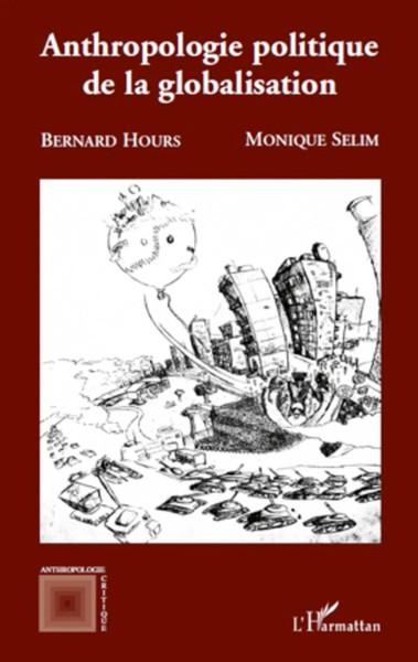 Monique Selim (U. A.) | Anthropologie Politique De La Globalisation | Buch-image