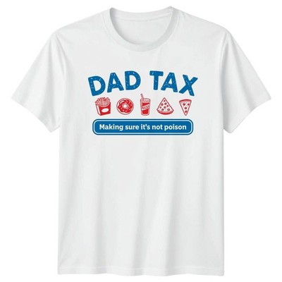 Dad Tax Making Sure Its Mens T-Shirt Dad Humor Fatherhood Fathers Day Gift