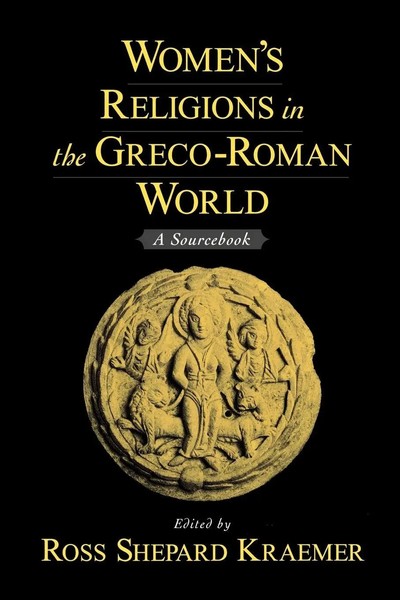 Women's Religions In The Greco-Roman World | A Sourcebook | Ross Shepard Kraemer-image
