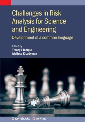 Challenges in Risk Analysis for Science and Engineering: Development of a common