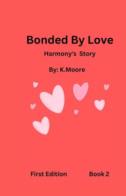 Bonded By Love (Harmony) K. Moore Taschenbuch Englisch 2025 Nakeia Davis
