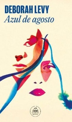 Deborah Levy Azul de agosto / August Blue (Taschenbuch)