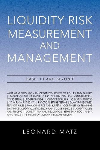 Leonard Matz Liquidity Risk Measurement and Management (Tascabile)