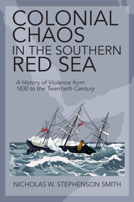 Colonial Chaos in the Southern Red Sea Smith Paperback 9781108964777