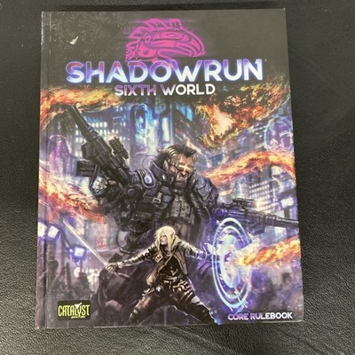 Shadowrun, Sixth World Core Rulebook (Catalyst Game Labs)