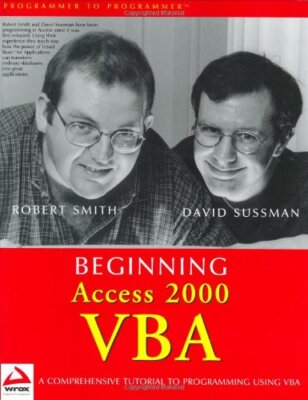 Beginning Access 2000 VBA By Robert Smith, Dave Sussman