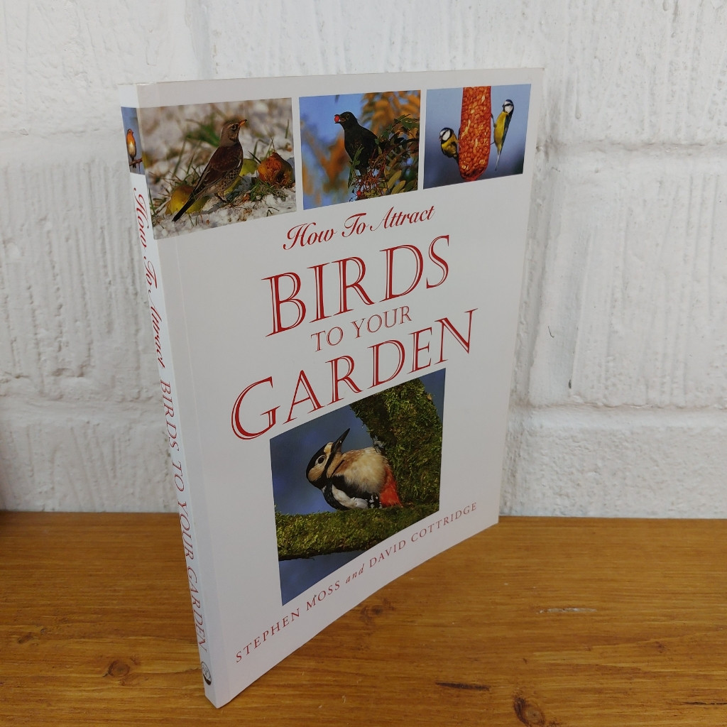 Attracting Birds to Your Garden — Stephen Moss