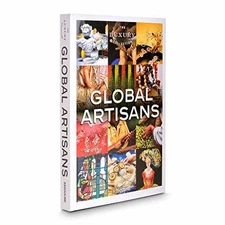 The Luxury Collection: Global Artisans - Hardcover - Good b