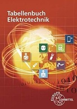 Tabellenbuch Elektrotechnik: Tabellen - Forme...