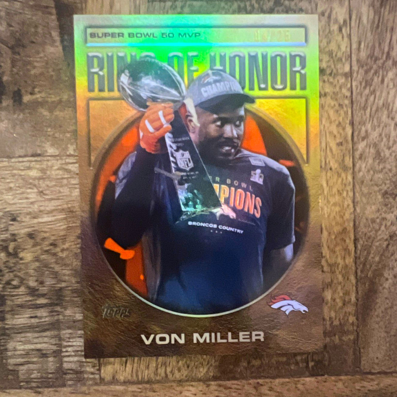 Topps Ring of Honor - Von Miller #19 Denver Broncos Super Bowl 50 /25