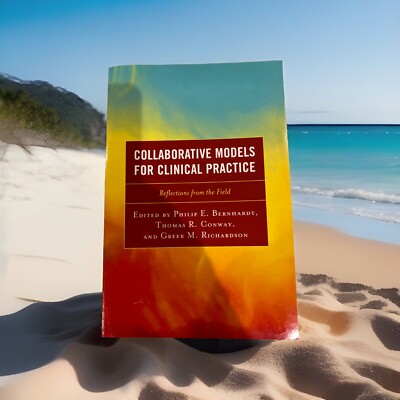 Philip E. Bernha Collaborative Models for Clinical Pract (Paperback) (UK IMPORT)