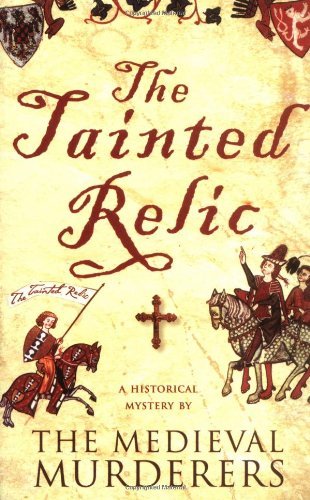 The Tainted Relic (Medieval Murderers Group 1),The Medieval Murderers