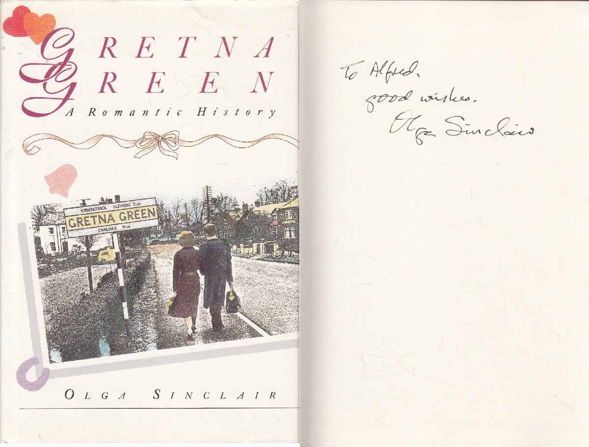 Gretna Green: A Romantic History - Olga Sinclair - SIGNED - Good - Hardcover