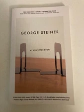 My Unwritten Books by George Steiner (2008) Advance Uncorrected Proof ARC