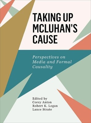 Taking Up McLuhan's Cause - 9781783206940