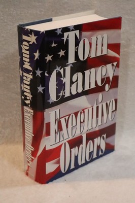 Executive Orders by Tom Clancy hardcover dust jacket 1996 G. P. Putnam's Sons