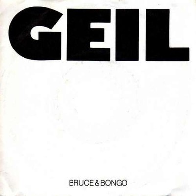 Bruce & Bongo - Geil 7'' Single Vinyl Electronic,Pop Novelty,Synth-pop 1242