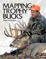 Mapping Trophy Bucks: Using Topographic Maps to Find Deer by Brad Herndon (Engli