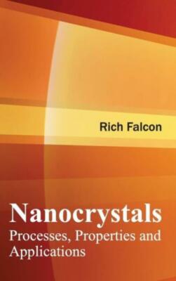 Nanocrystals: Processes, Properties And Applications