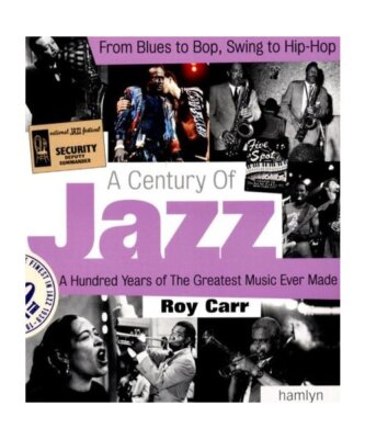 A Century of Jazz, Roy Carr
