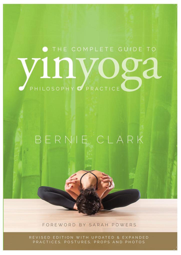 Thumbnail - The Complete Guide To Yin Yoga | Bernie Clark | Englisch