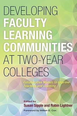 Developing Faculty Learning Communities at Two-Year Colleges: Collaborative Mod