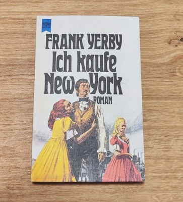 Frank Yerby | Ich kaufe New York | Taschenbuch Roman 1984 Liebe Begehren Leben
