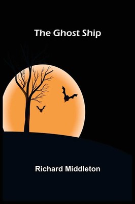 Richard Middleton | The Ghost Ship | Taschenbuch | Englisch (2022)