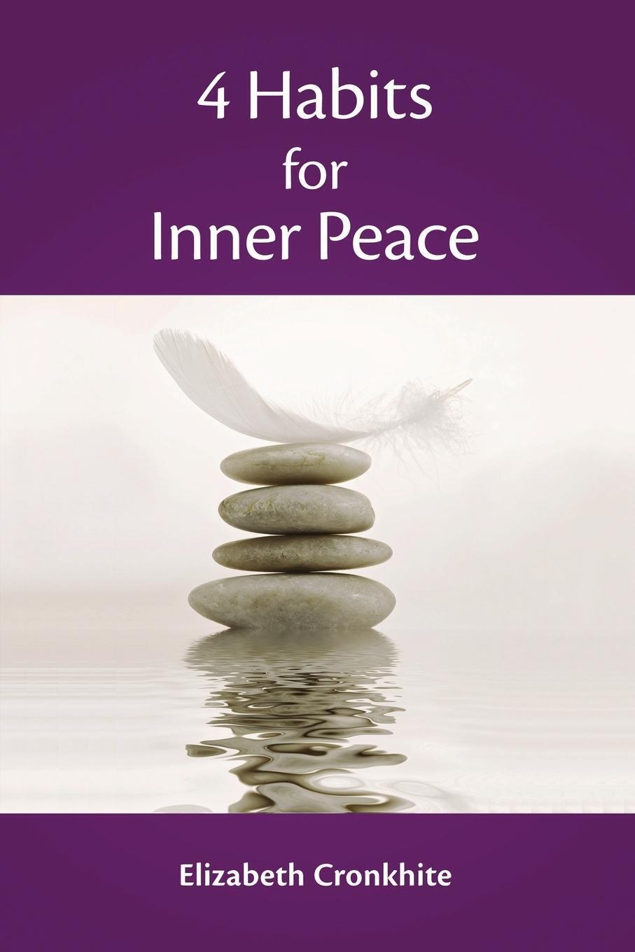 4 Habits For Inner Peace | Elizabeth Cronkhite | Taschenbuch |