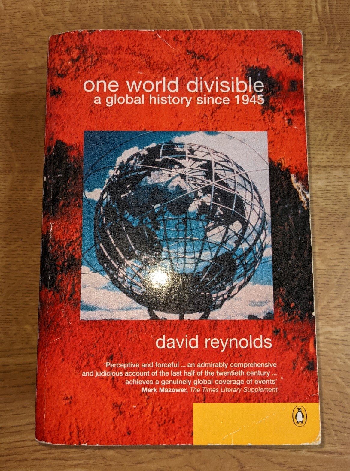 One world divisible: a global history since 1945 by David Reynolds (Paperback)