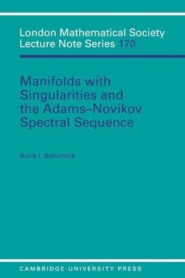 Manifolds with Singularities and the Adams-Novikov Spectral Sequence by Boris I.