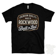 MADE IN ROCKWOOD PREMIUM QUALITY BUILT TO LAST T-SHIRT skipton england