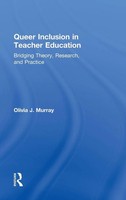 Queer Inclusion In Teacher Education | Bridging Theory, Research, And Practice