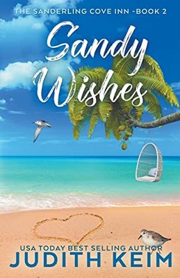 Sandy Wishes (The Sanderling Cove Inn) - Paperback By Keim, Judith - GOOD