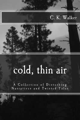 C K Walker Cold, Thin Air (Taschenbuch) Cold, Thin Air (US IMPORT)