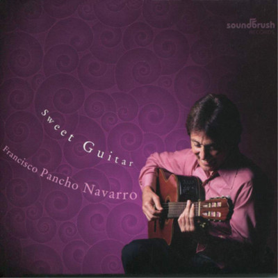 Francisco Pancho Navarro Sweet Guitar (CD) Album