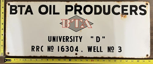 Vintage Porcelain Oil Field Sign - BTA Oil Producers, University "D" Well No 3