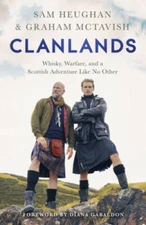 Clanlands: Whisky, Warfare, and a Scottish Adventure Like No Other - VERY GOOD