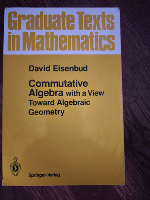 Graduate Texts in Mathematics Ser.: Commutative Algebra with a View Toward...