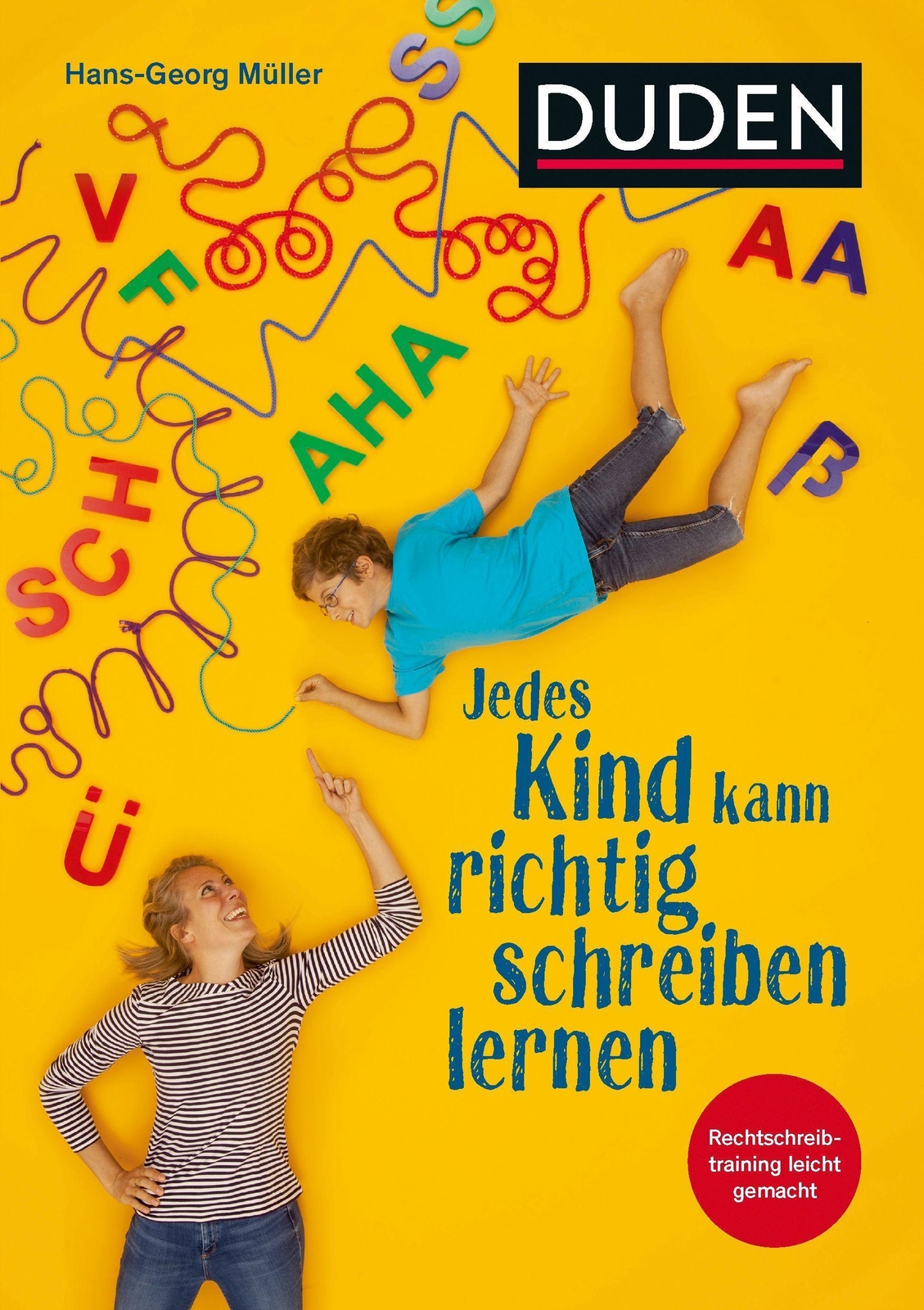 Jedes Kind Kann Richtig Schreiben Lernen | Hans-georg Müller | Deutsch