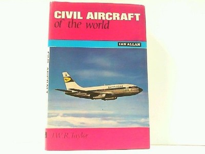 Civil Aircraft of the World. Taylor, John W. R.: 260689