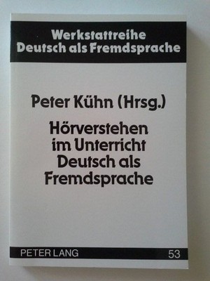Hörverstehen im Unterricht Deutsch als Fremdsprache : theoretische Fundierung un