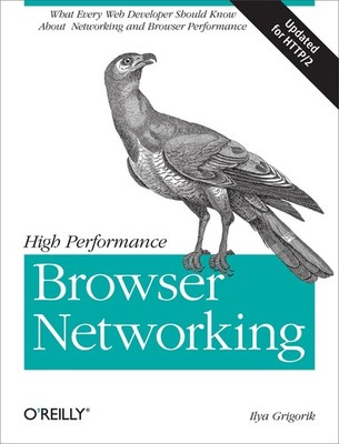 High Performance Browser Networking: What every web developer should know ab...