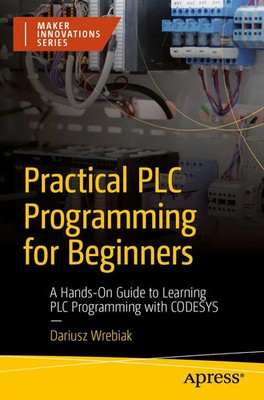 Practical PLC Programming for Beginners Dariusz Wrebiak Taschenbuch xxvi 2026