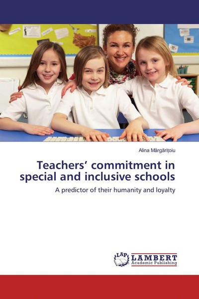 Alina M¿Rg¿Ri¿Oiu | Teachers' Commitment In Special And Inclusive Schools | Buch-image