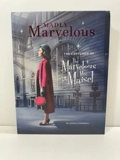 Madly Marvelous : The Costumes of the Marvelous Mrs. Maisel by Donna Zakowska...