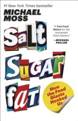 Salt Sugar Fat: How the Food Giants Hooked Us - Paperback - GOOD