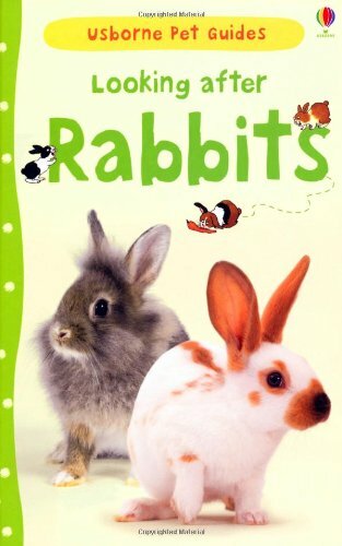 Looking After Rabbits (Pet Guides) By Fiona Patchett,Christyan Fox