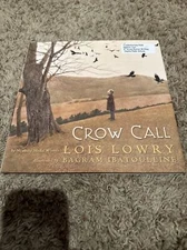 Crow Call by Lois Lowry (2009, Hardcover)